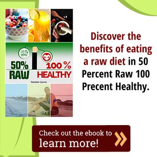 Discover the benefits of eating a raw diet in 50 Percent Raw 100 Precent Healthy.