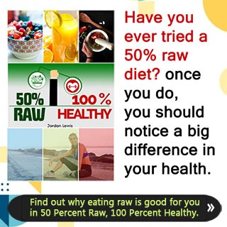 Have you ever tried a 50% raw diet? Once you do, you should notice a big difference in your health.